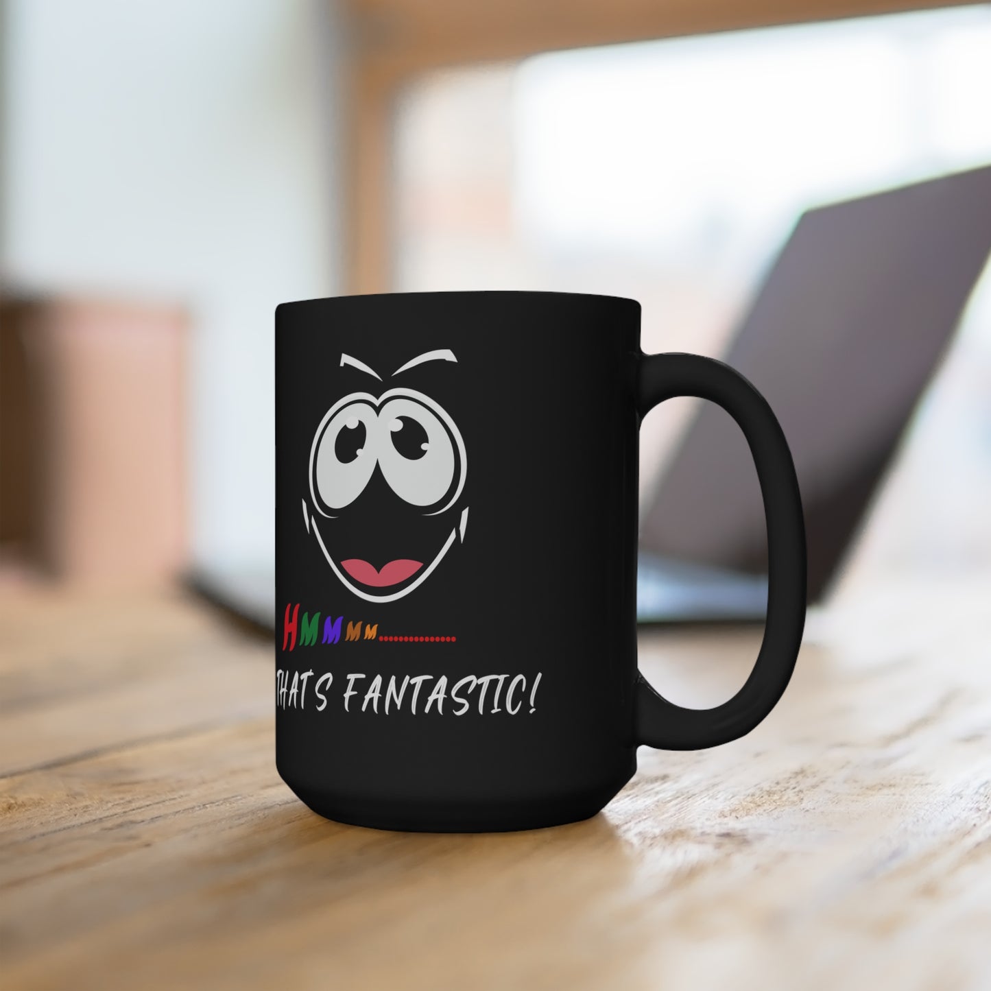 Hmmm... That's Fantastic! Black Mug 15oz