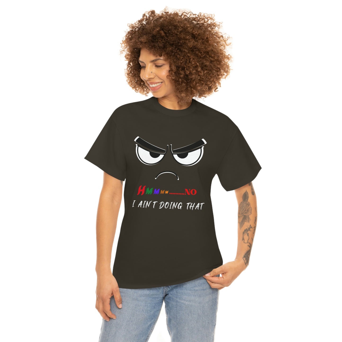 Hmmm... I Ain't Doing That, Unisex Heavy Cotton Tee