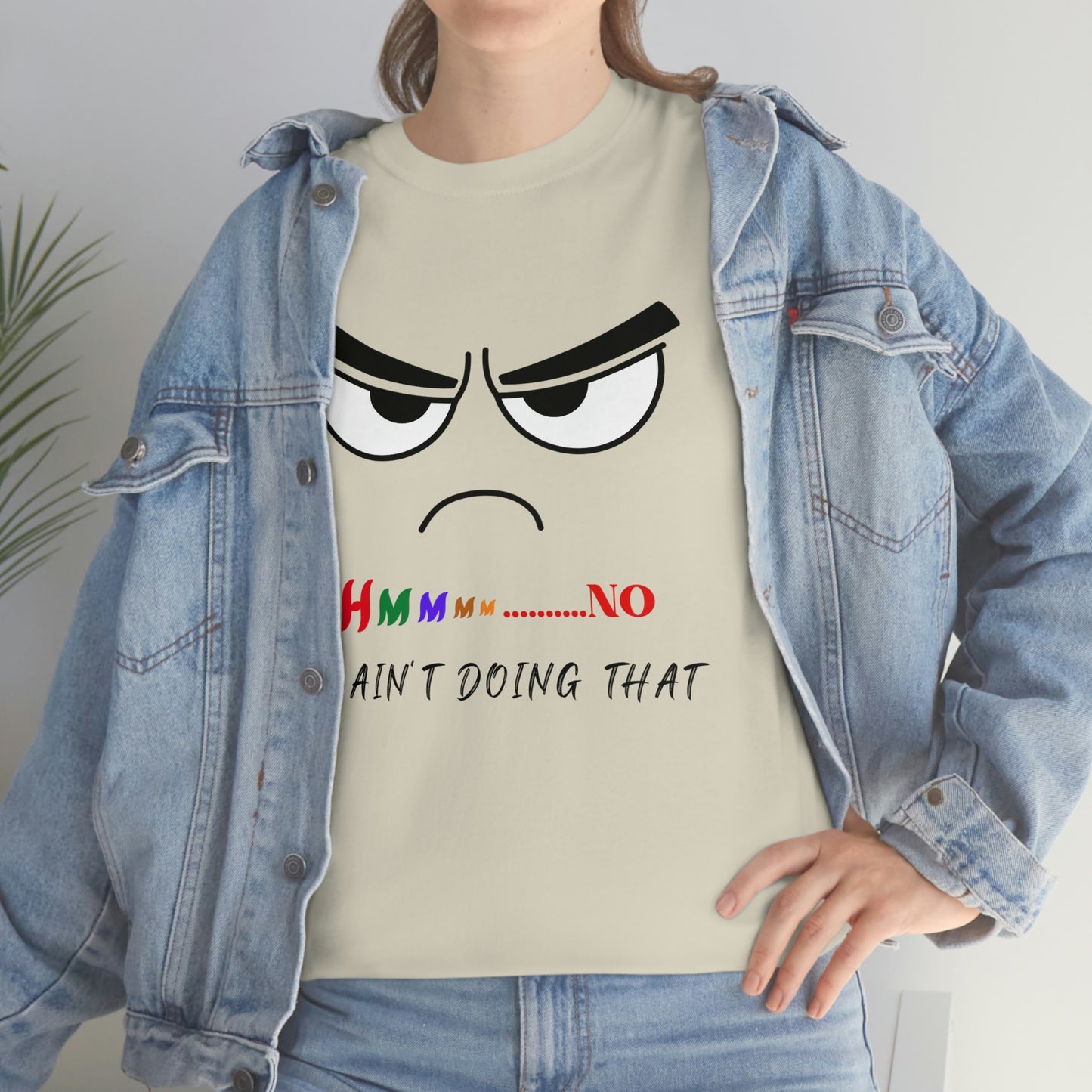 Hmmm... No, I Ain't Doing That, Unisex Heavy Cotton Tee