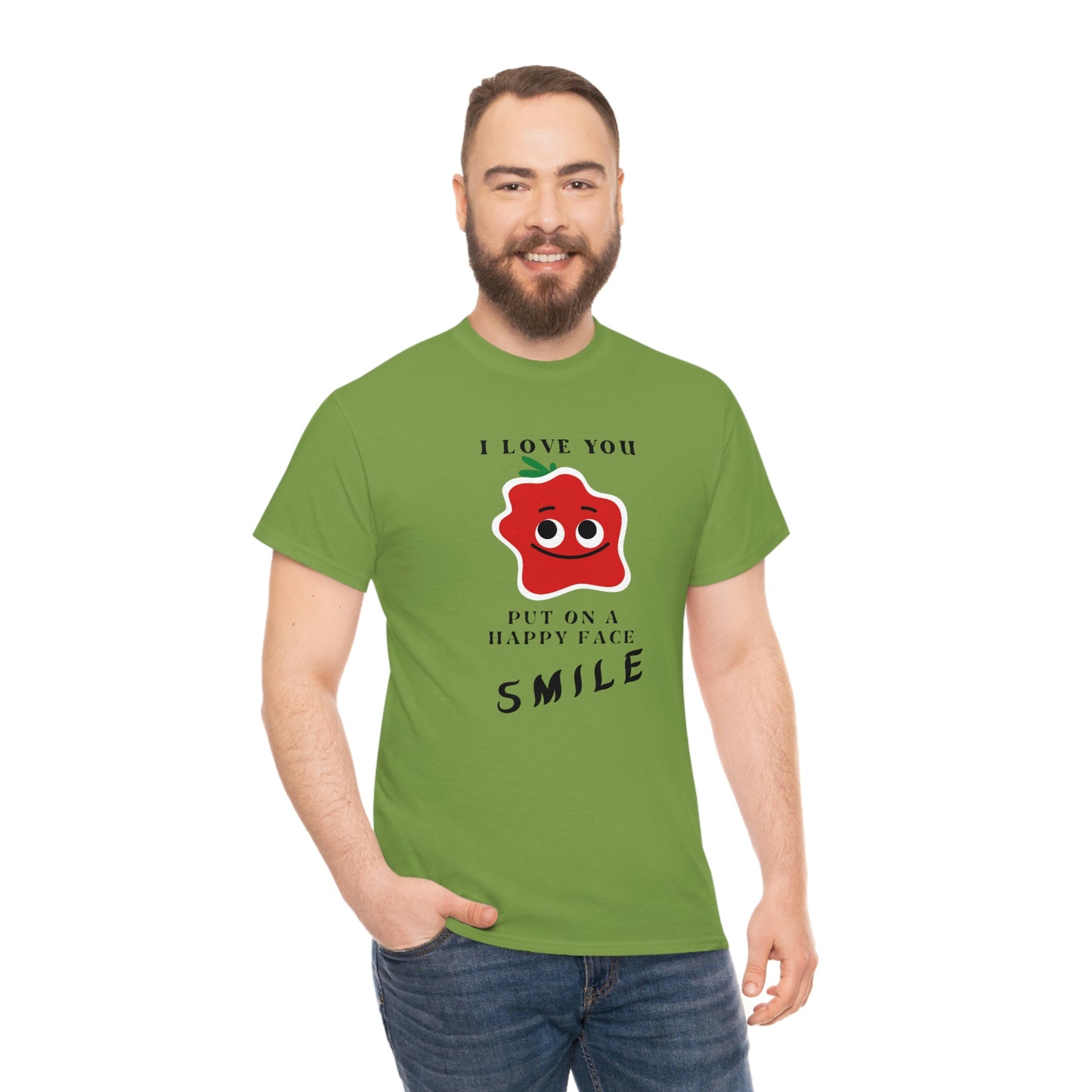 I Love You, Put On A Happy Face, Smile Unisex Heavy Cotton Tee