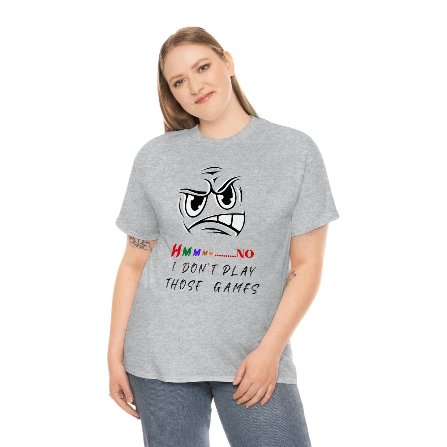 Hmmm No, I Don't Play Those Games Unisex Heavy Cotton Tee