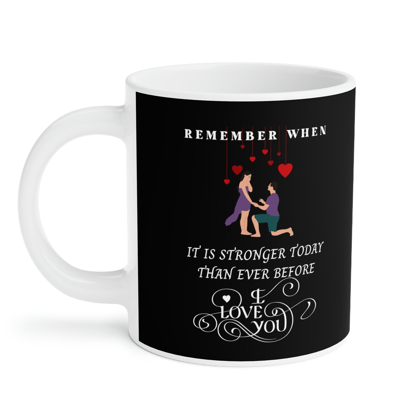 Stronger Today Than Ever Before Ceramic Mugs (11oz\15oz\20oz)