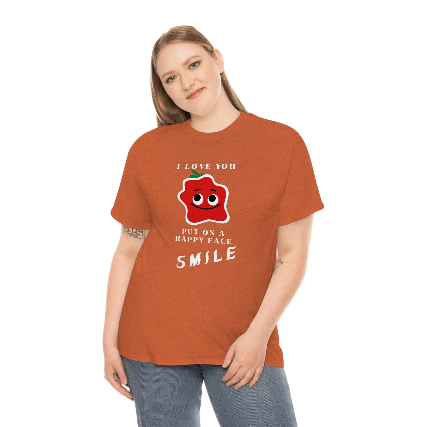 I Love You, Put On A Happy Face, Smile Unisex Heavy Cotton Tee