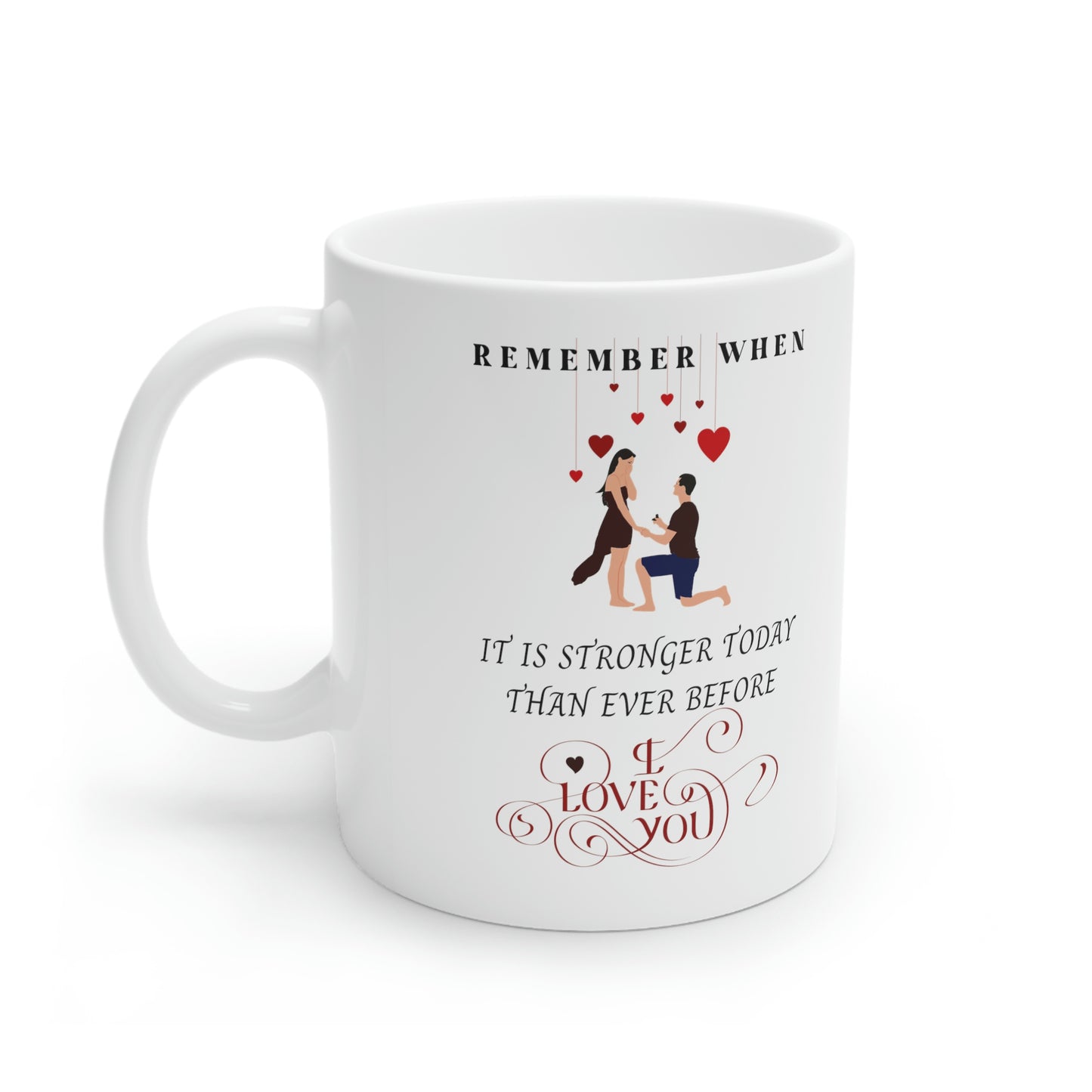 Stronger Today Than Ever Love White Ceramic Mug, 11oz and 15oz