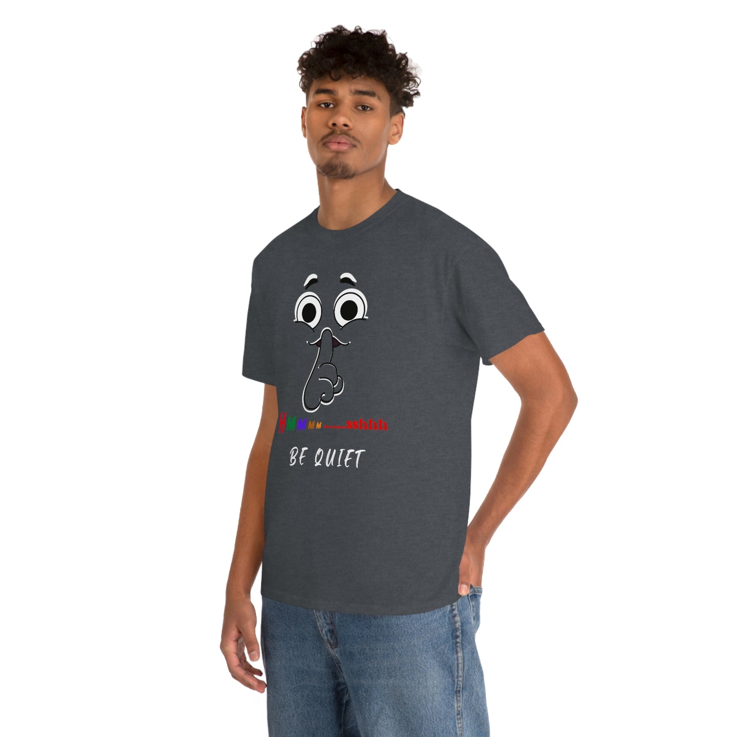 Hmmm... Sshh Be Quiet Unisex Heavy Cotton Tee