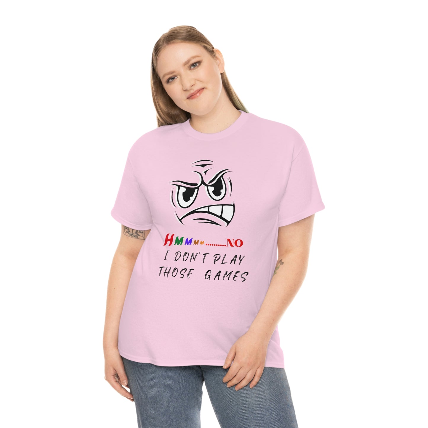 Hmmm No, I Don't Play Those Games Unisex Heavy Cotton Tee