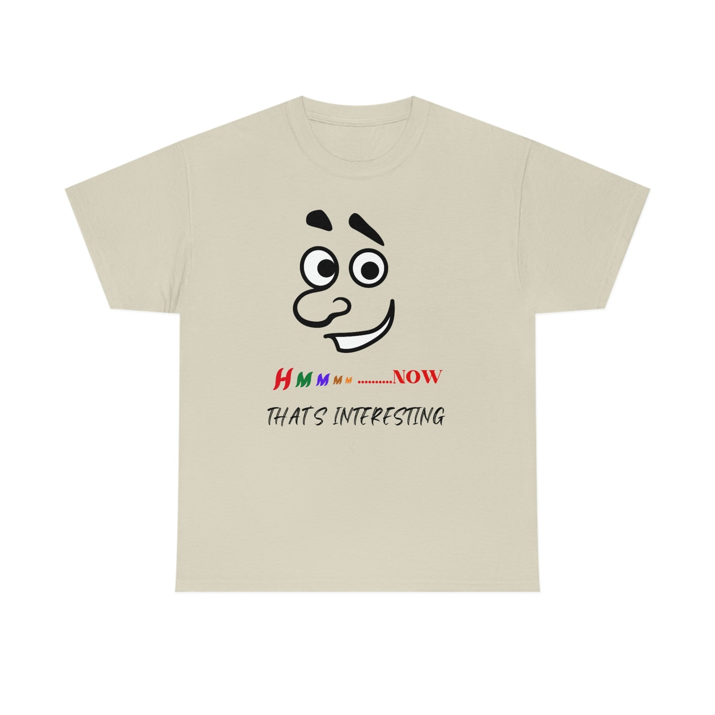 Hmmm... Now That's Interesting Unisex Heavy Cotton Tee