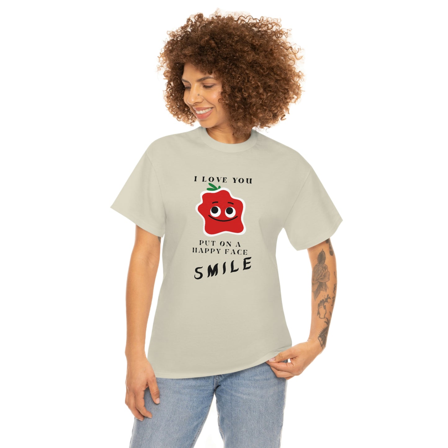 I Love You, Put On A Happy Face, Smile Unisex Heavy Cotton Tee