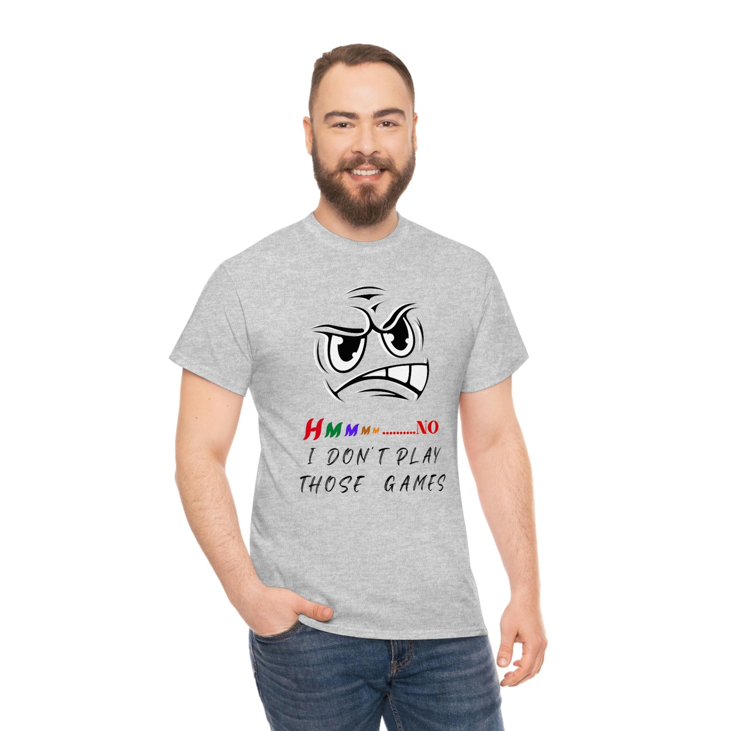 Hmmm No, I Don't Play Those Games Unisex Heavy Cotton Tee