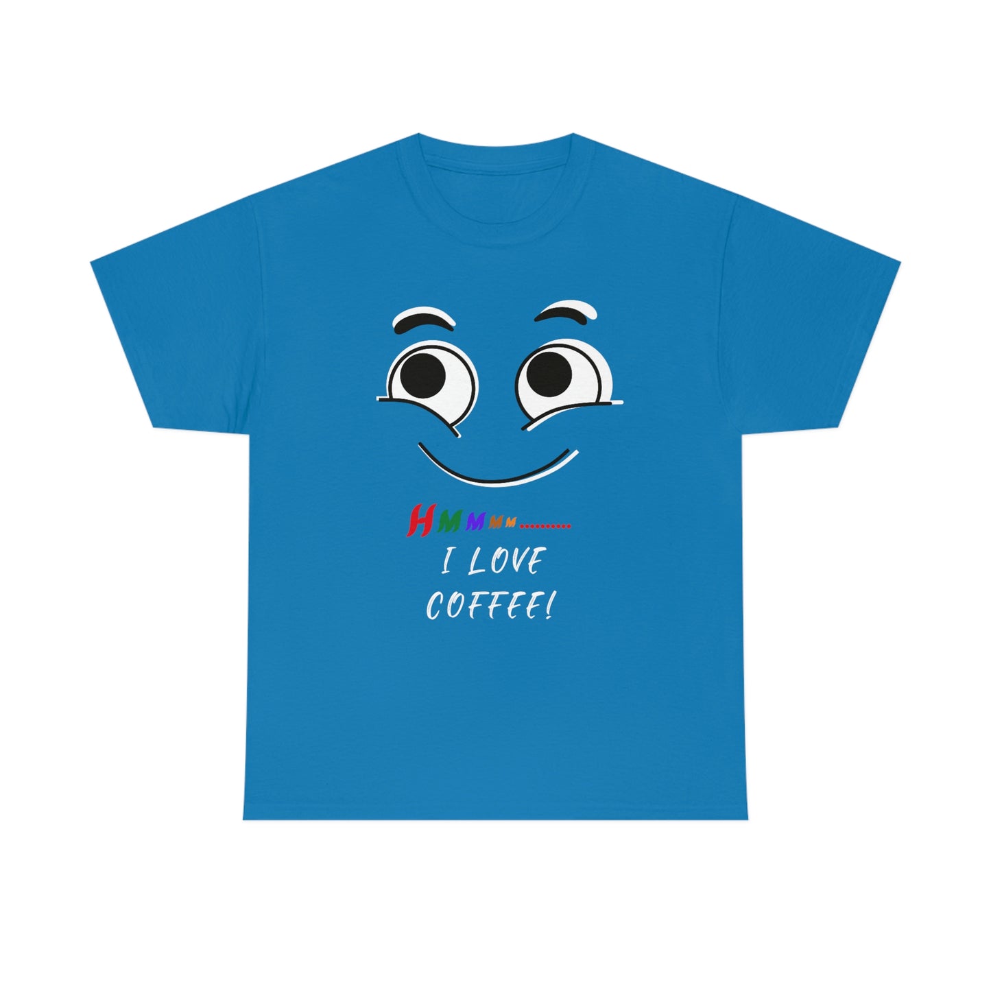 Hmmm... I Love Coffee! Unisex Heavy Cotton Tee