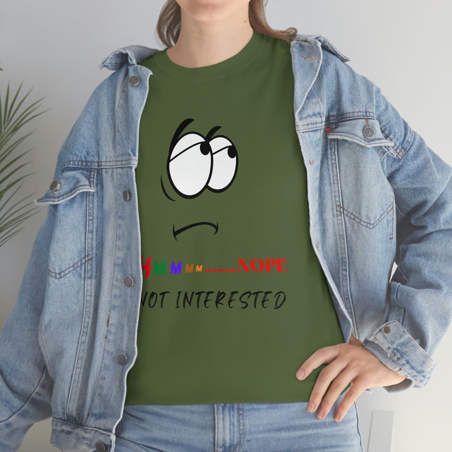 Hmmm... Nope, Not Interested, Unisex Heavy Cotton Tee