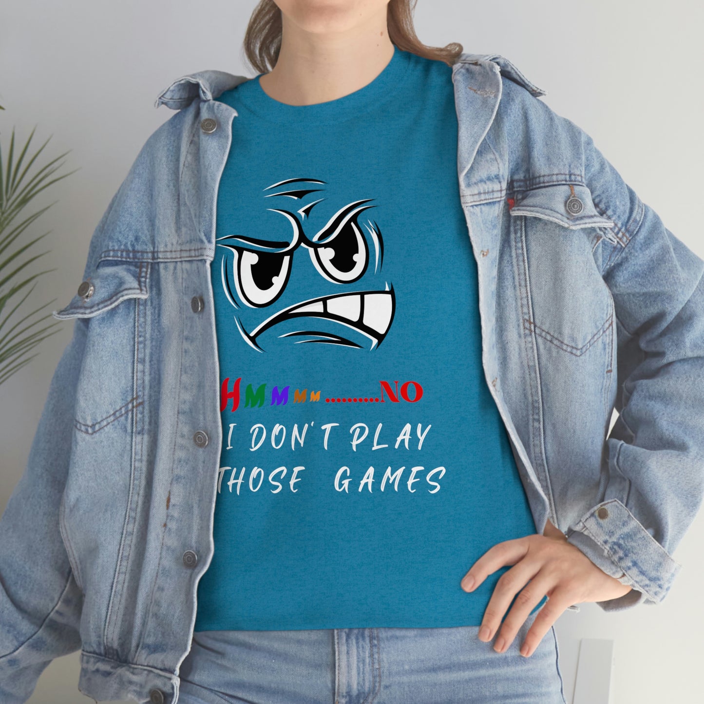 Hmmm, No I Don't Play Those Games Unisex Heavy Cotton Tee