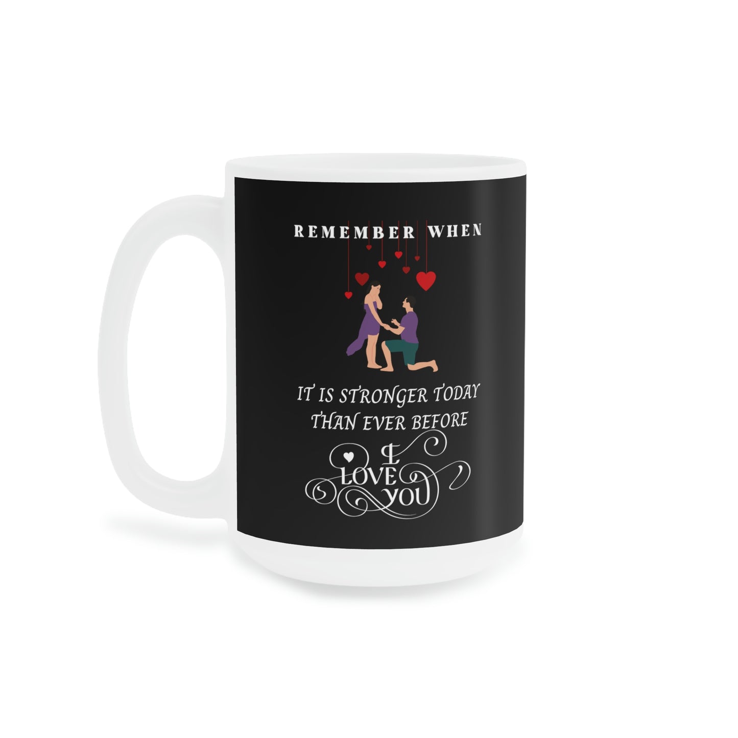 Stronger Today Than Ever Before Ceramic Mugs (11oz\15oz\20oz)