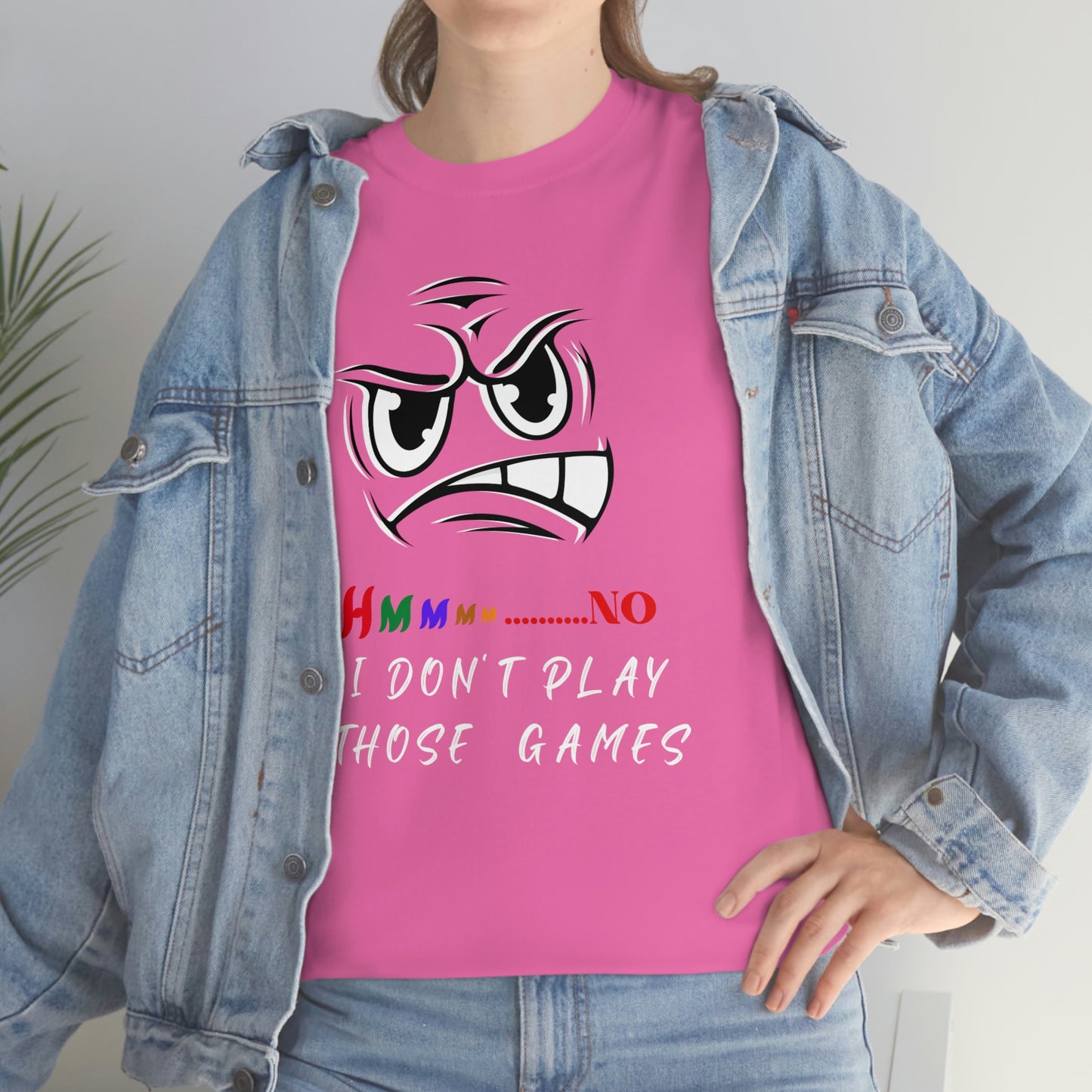 Hmmm, No I Don't Play Those Games Unisex Heavy Cotton Tee