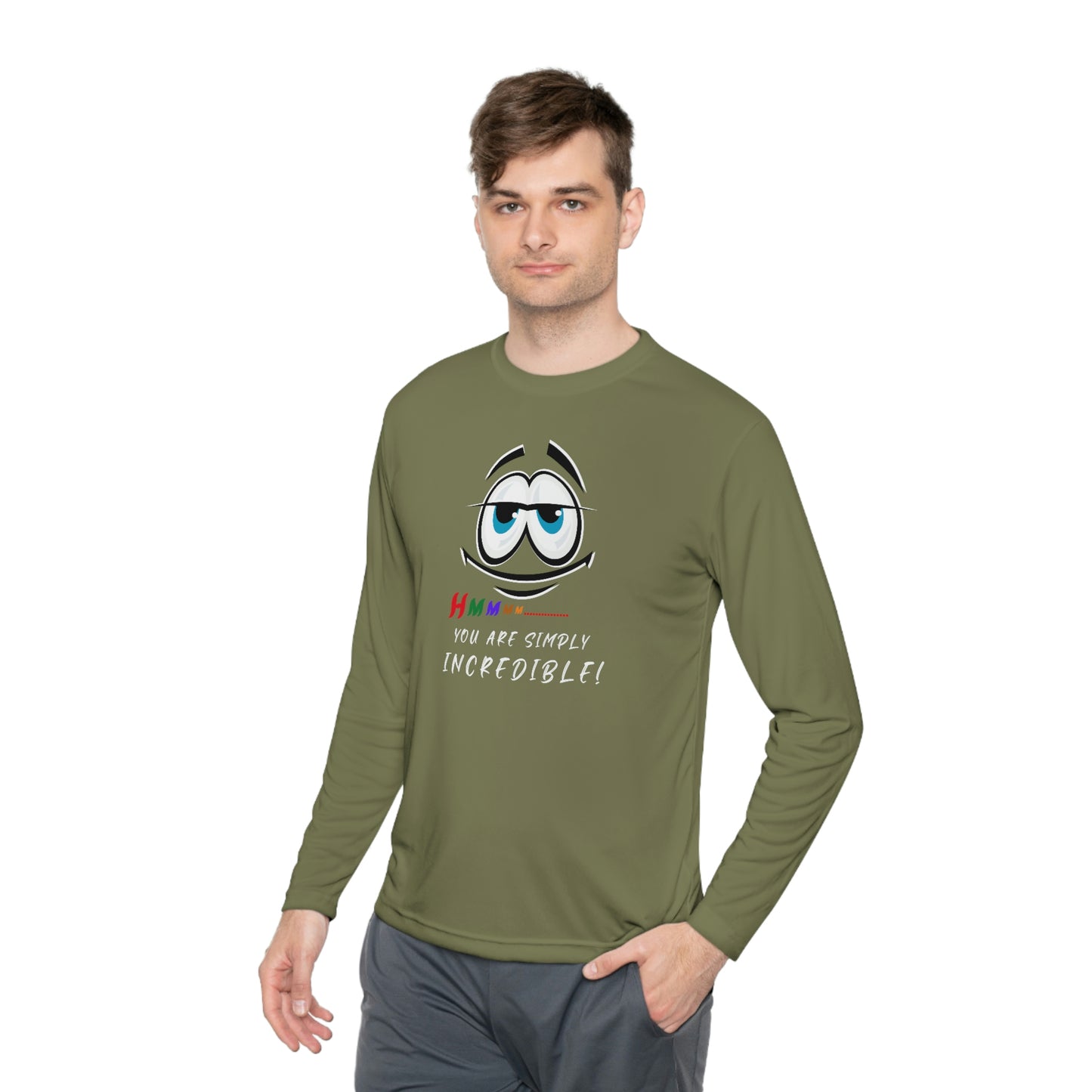 Hmmm... You Are Simply Incredible, Unisex Lightweight Long Sleeve Tee