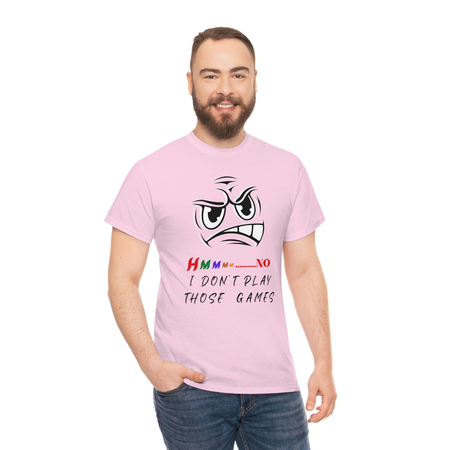 Hmmm No, I Don't Play Those Games Unisex Heavy Cotton Tee