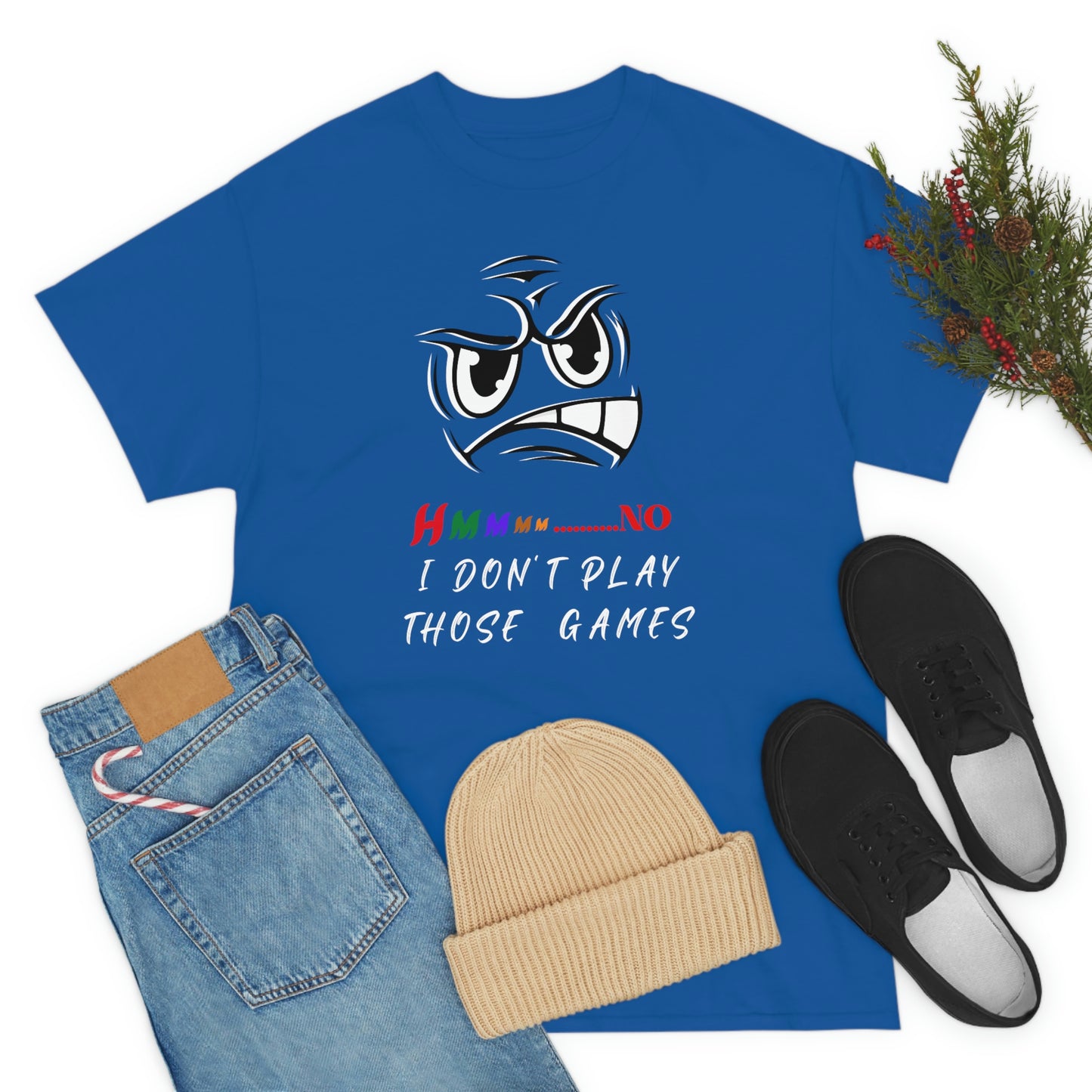 Hmmm, No I Don't Play Those Games Unisex Heavy Cotton Tee