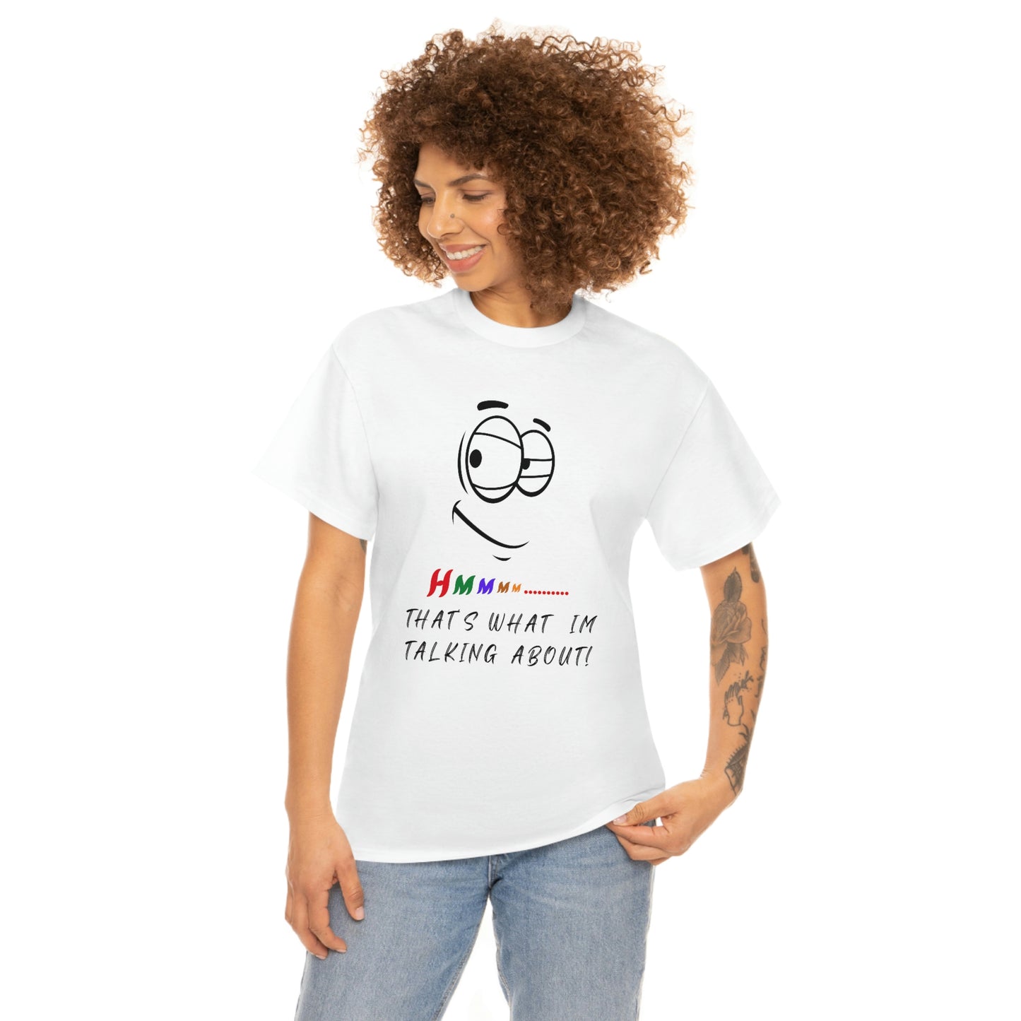 Hmmm... That's What I'm Talking About Unisex Heavy Cotton Tee