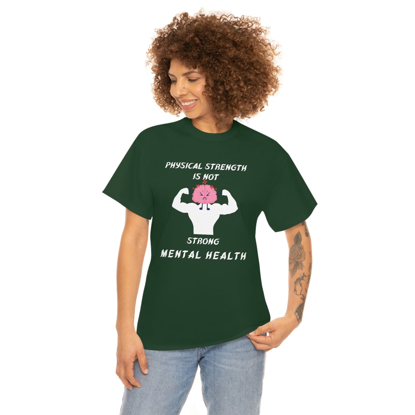 Physical Strength is Not Strong Mental Health Unisex Heavy Cotton Tee