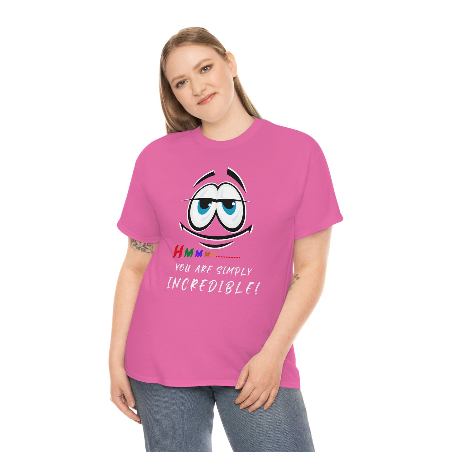 Hmmm, You Are Simply Incredible Unisex Heavy Cotton Tee