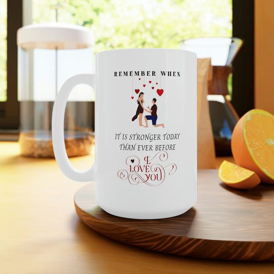 Stronger Today Than Ever Love White Ceramic Mug, 11oz and 15oz