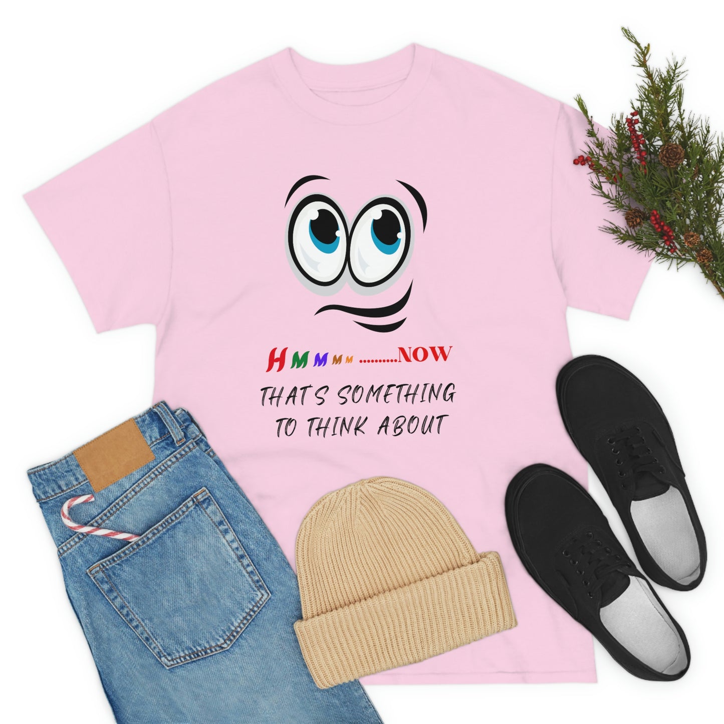 Hmmm... Now That's Something To Think About, Unisex Heavy Cotton Tee