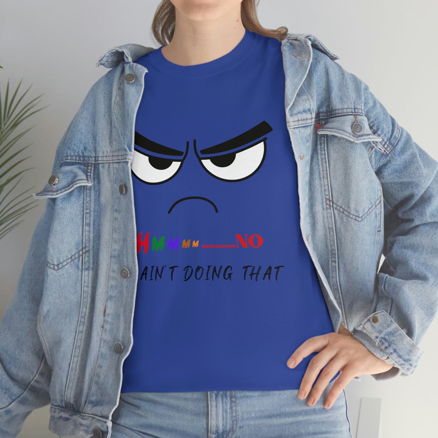 Hmmm... No, I Ain't Doing That, Unisex Heavy Cotton Tee