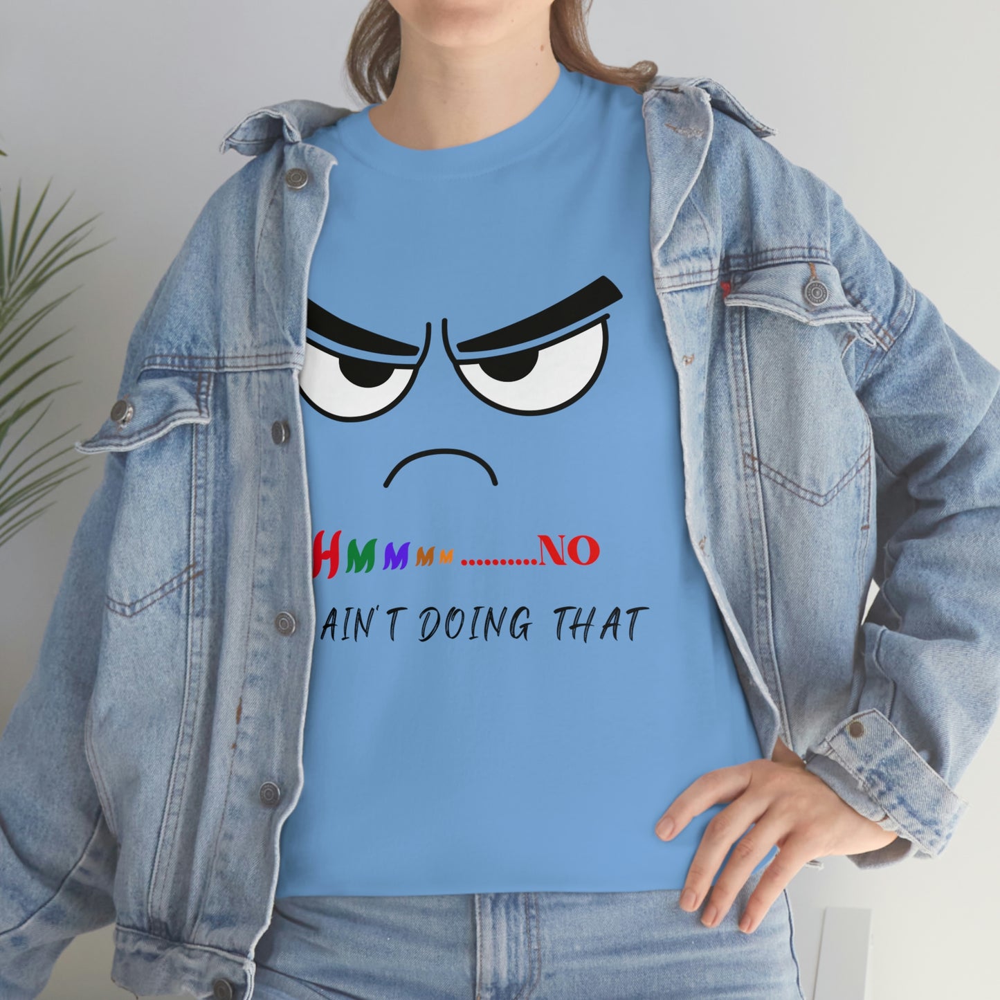 Hmmm... No, I Ain't Doing That, Unisex Heavy Cotton Tee