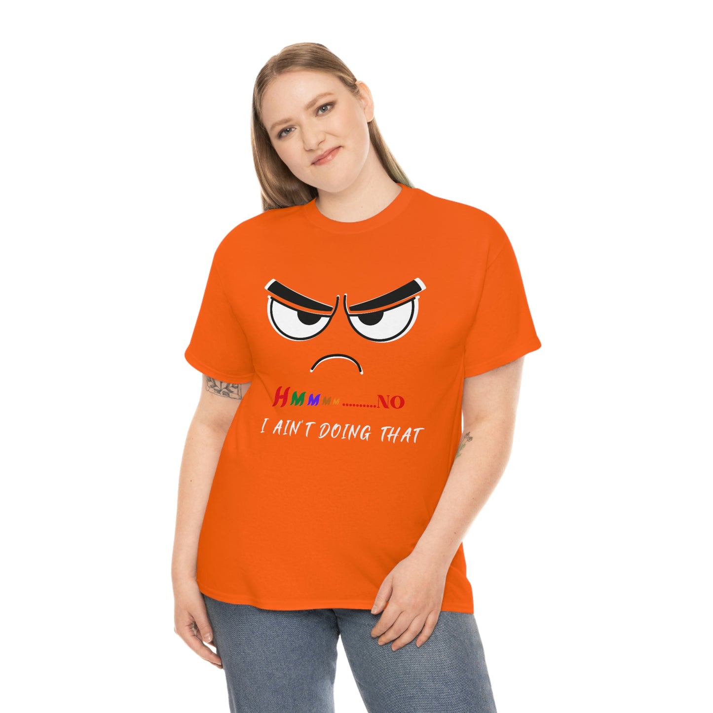 Hmmm... I Ain't Doing That, Unisex Heavy Cotton Tee