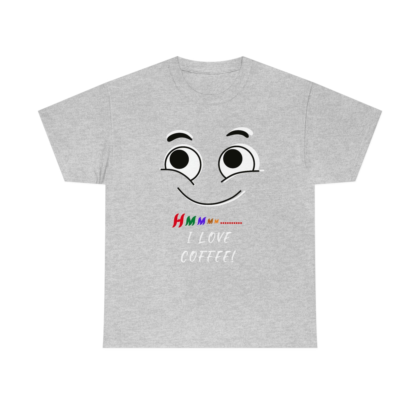 Hmmm... I Love Coffee! Unisex Heavy Cotton Tee