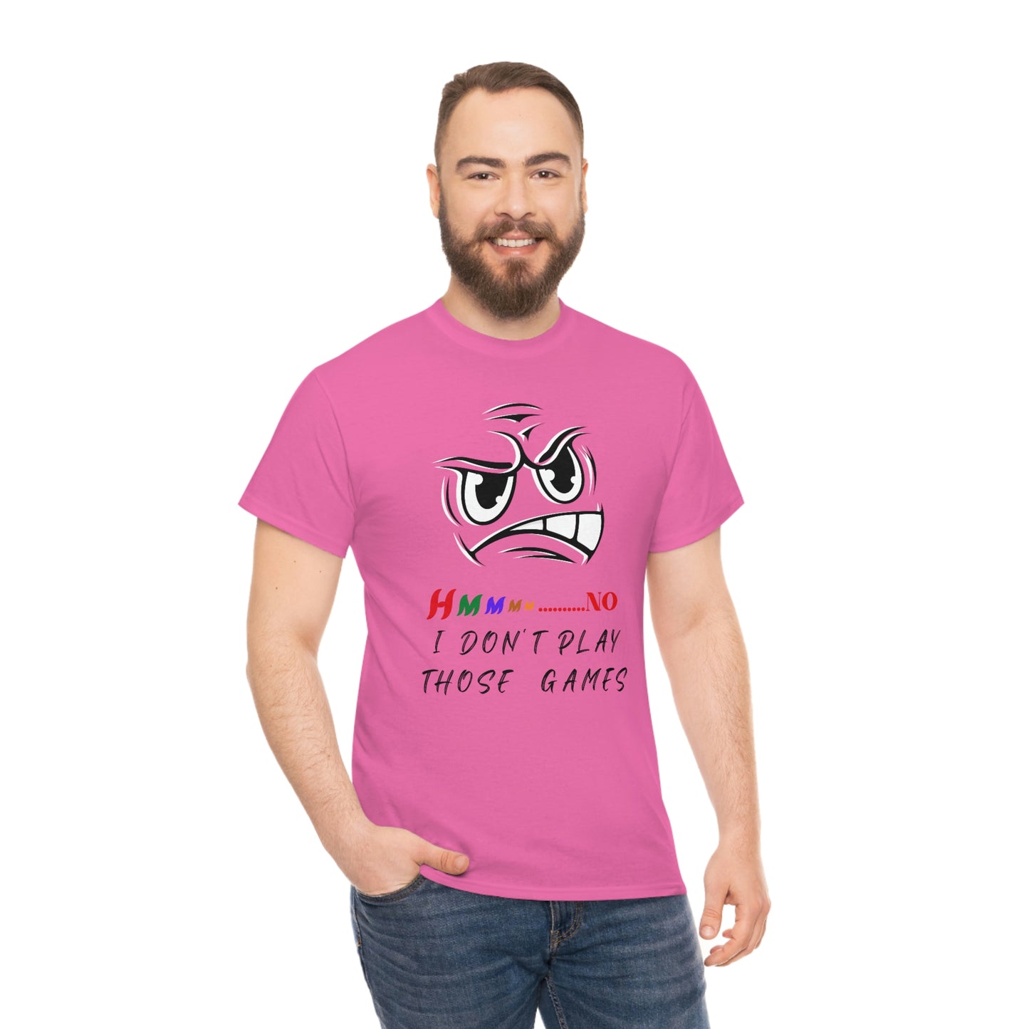 Hmmm No, I Don't Play Those Games Unisex Heavy Cotton Tee