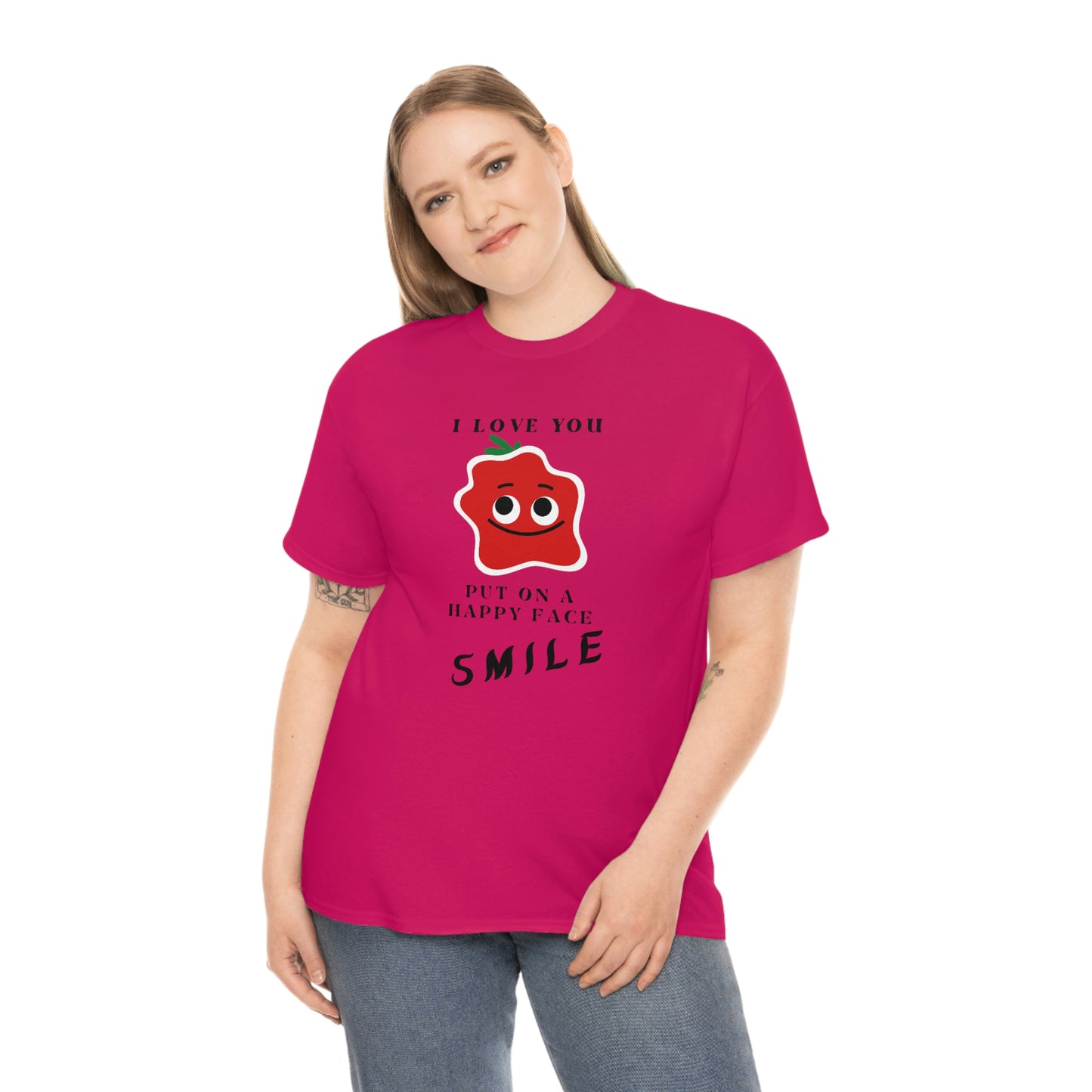 I Love You, Put On A Happy Face, Smile Unisex Heavy Cotton Tee