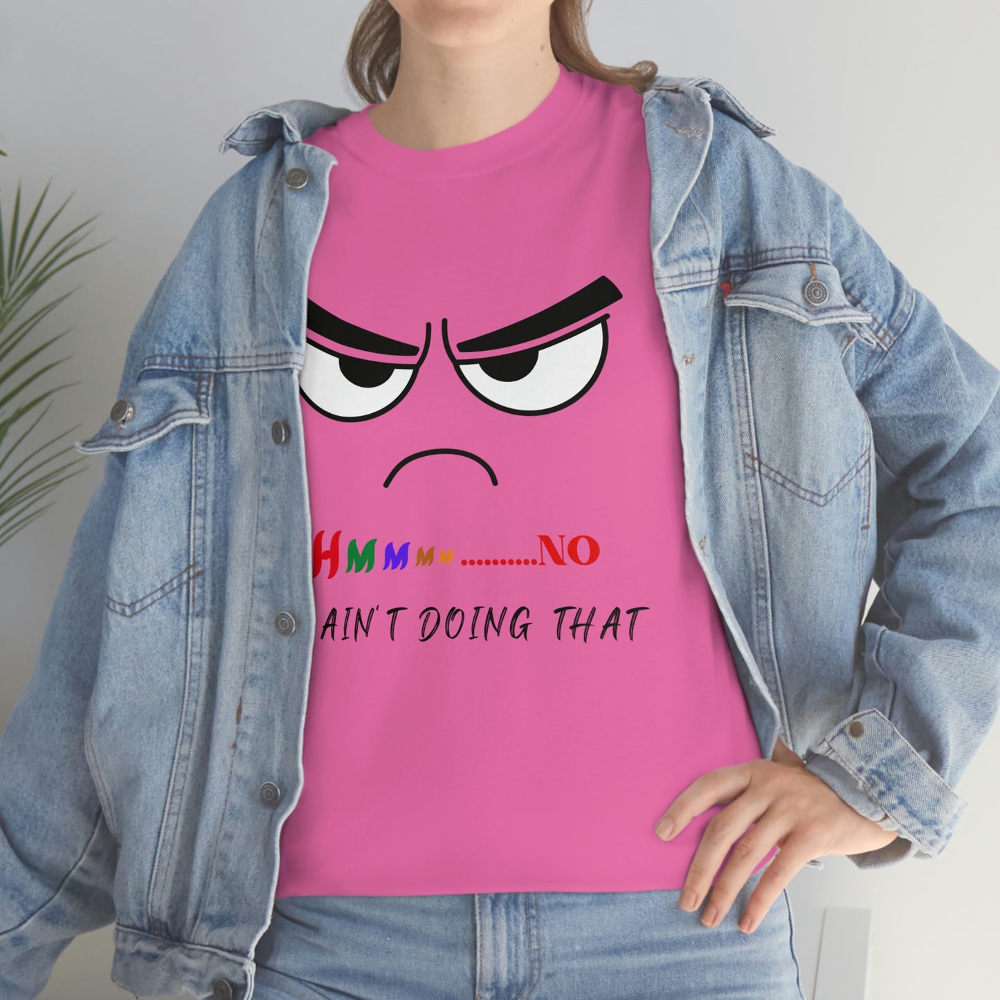 Hmmm... No, I Ain't Doing That, Unisex Heavy Cotton Tee