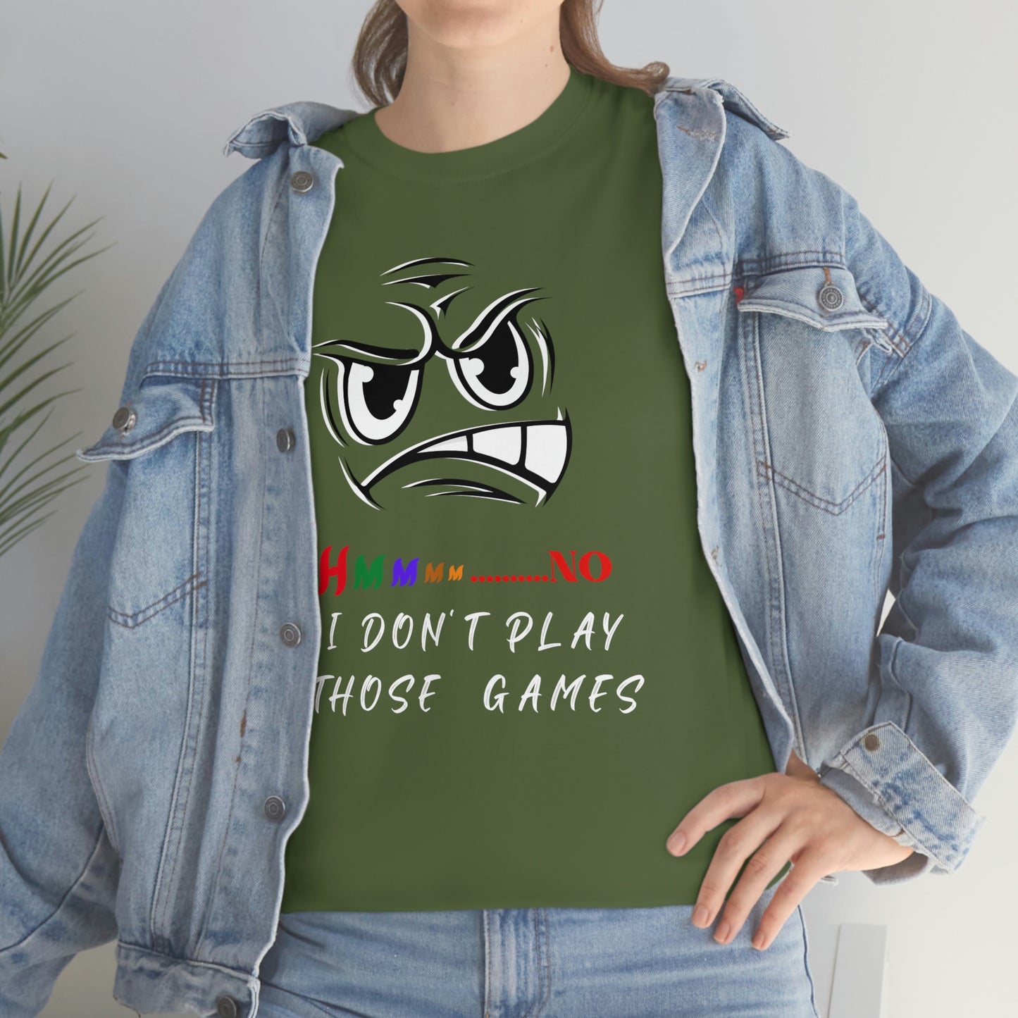 Hmmm, No I Don't Play Those Games Unisex Heavy Cotton Tee