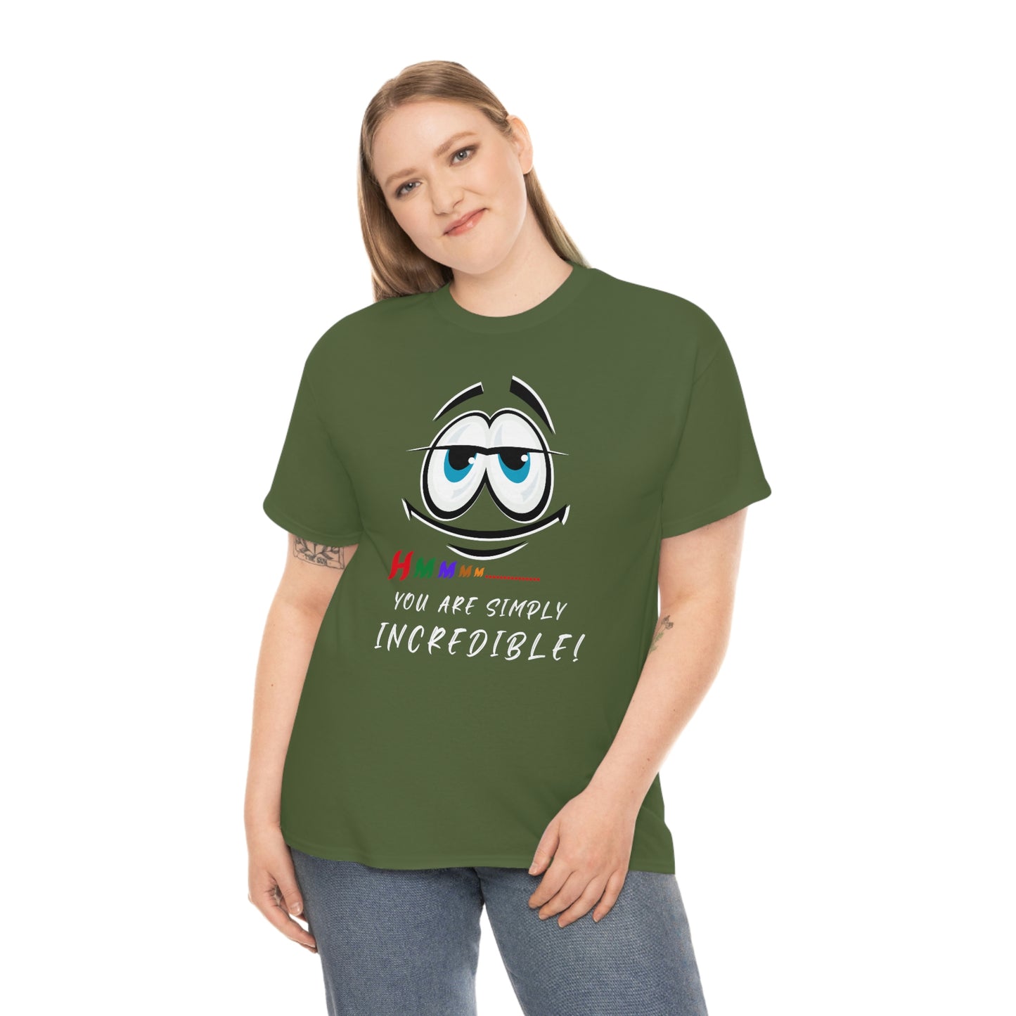 Hmmm, You Are Simply Incredible Unisex Heavy Cotton Tee