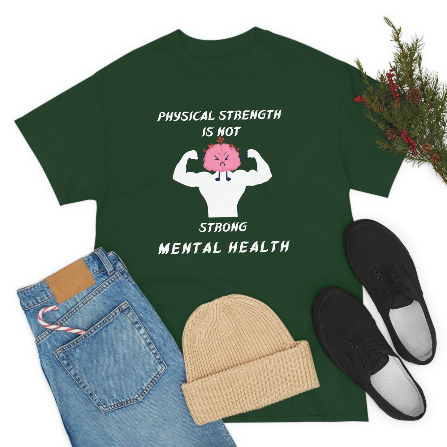 Physical Strength is Not Strong Mental Health Unisex Heavy Cotton Tee