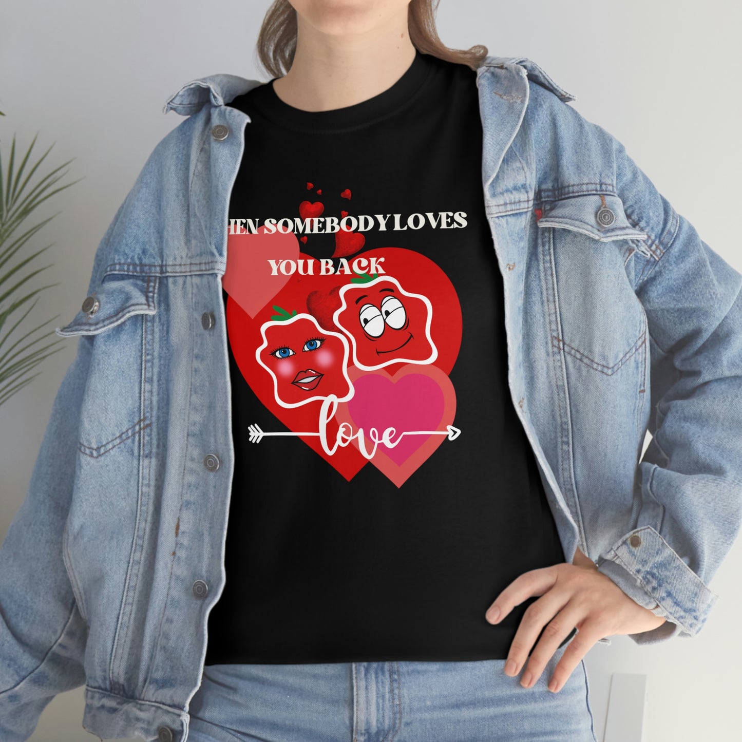 When Somebody Loves You Back Smile Unisex Heavy Cotton Tee