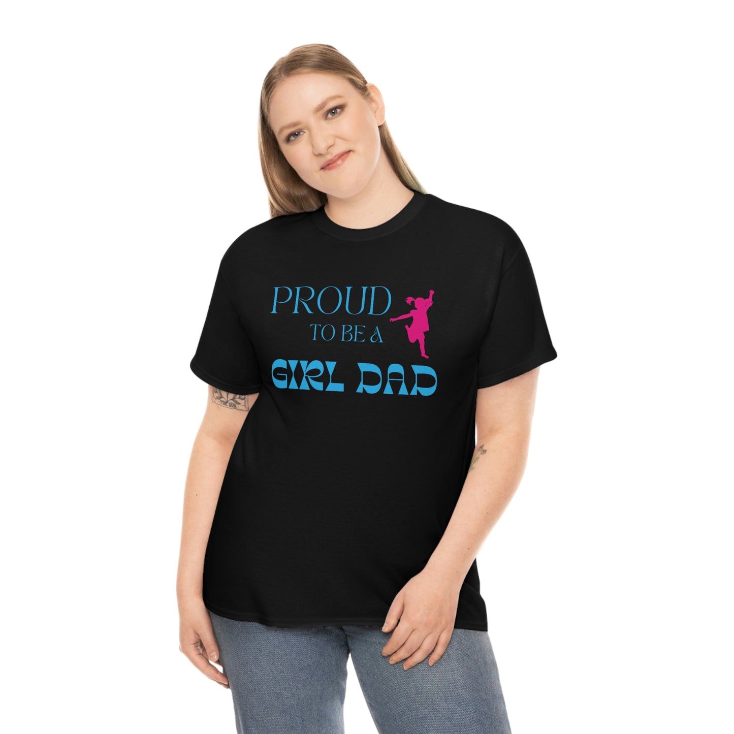 Proud To Be A Girl Dad Heavy Cotton Tee