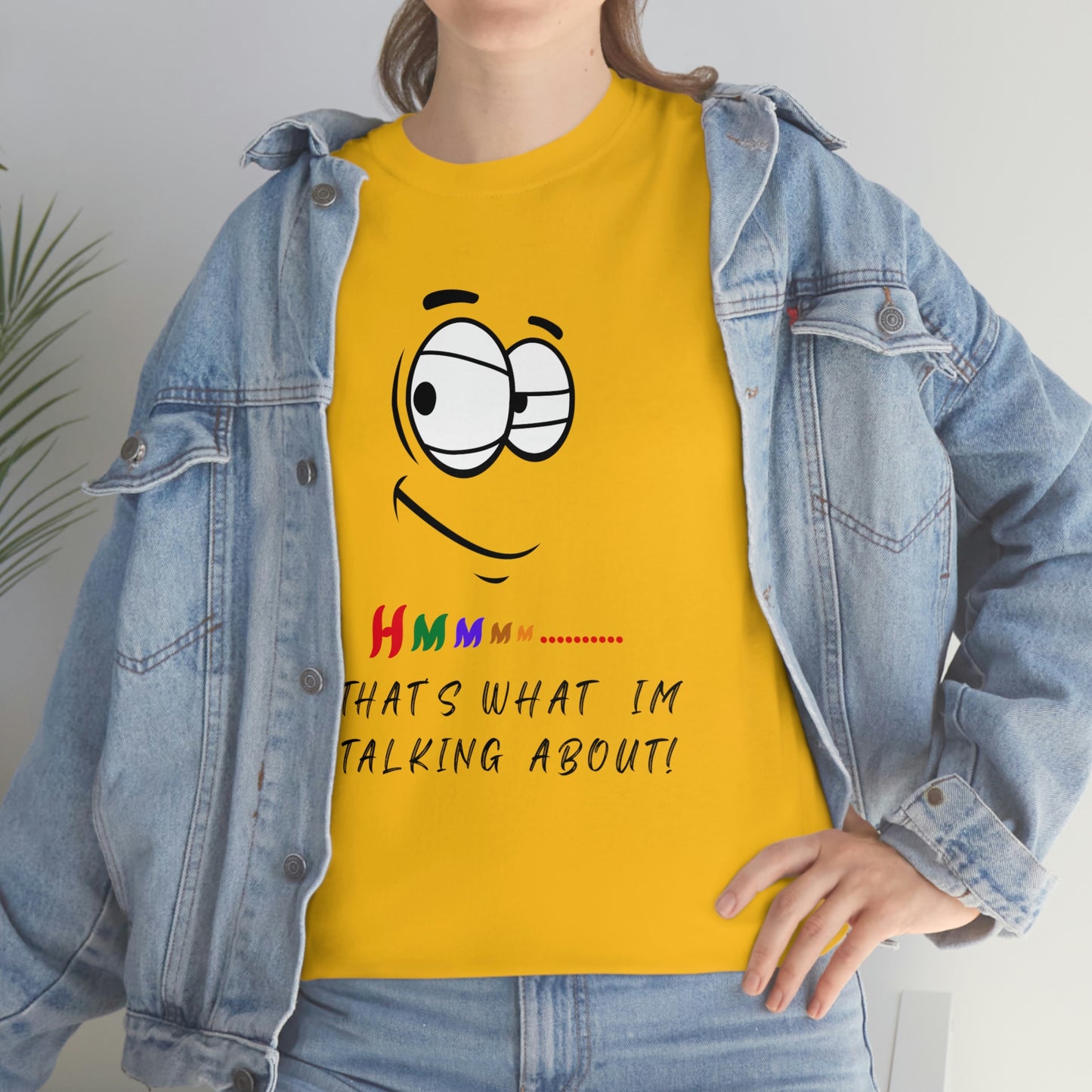 Hmmm... That's What I'm Talking About Unisex Heavy Cotton Tee