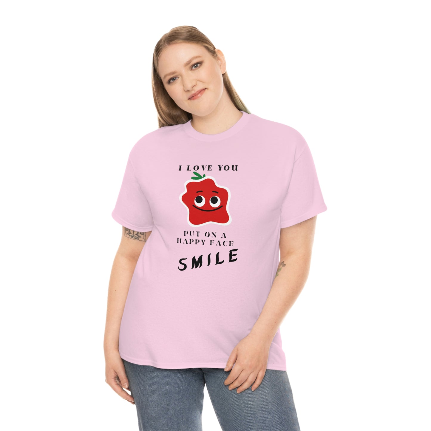 I Love You, Put On A Happy Face, Smile Unisex Heavy Cotton Tee