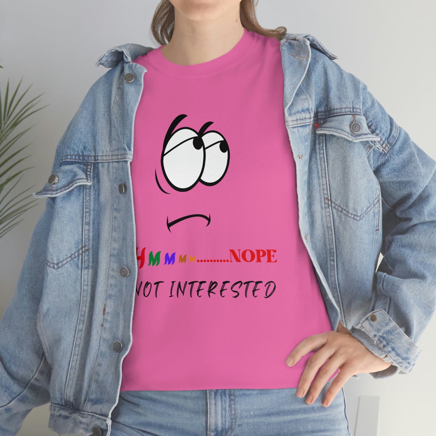 Hmmm... Nope, Not Interested, Unisex Heavy Cotton Tee