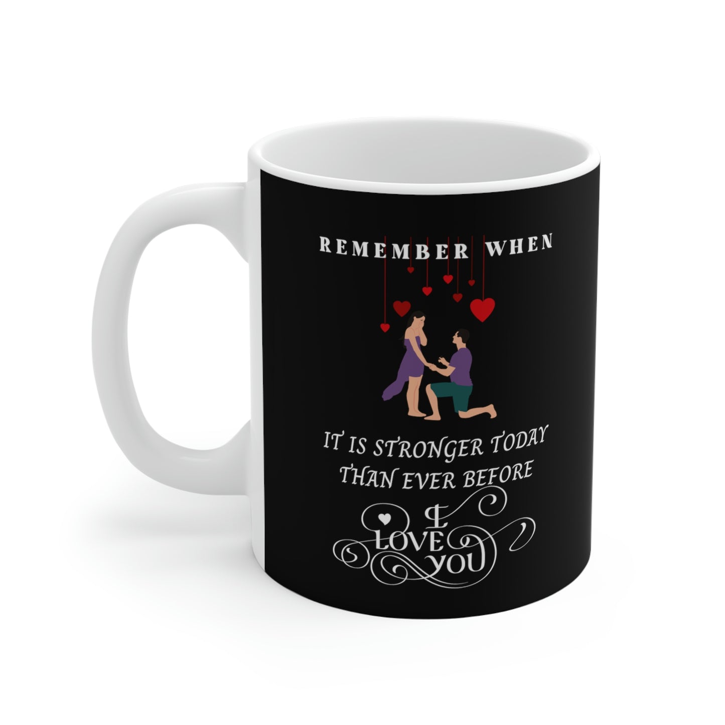 Stronger Today Than Ever Before Ceramic Mugs (11oz\15oz\20oz)