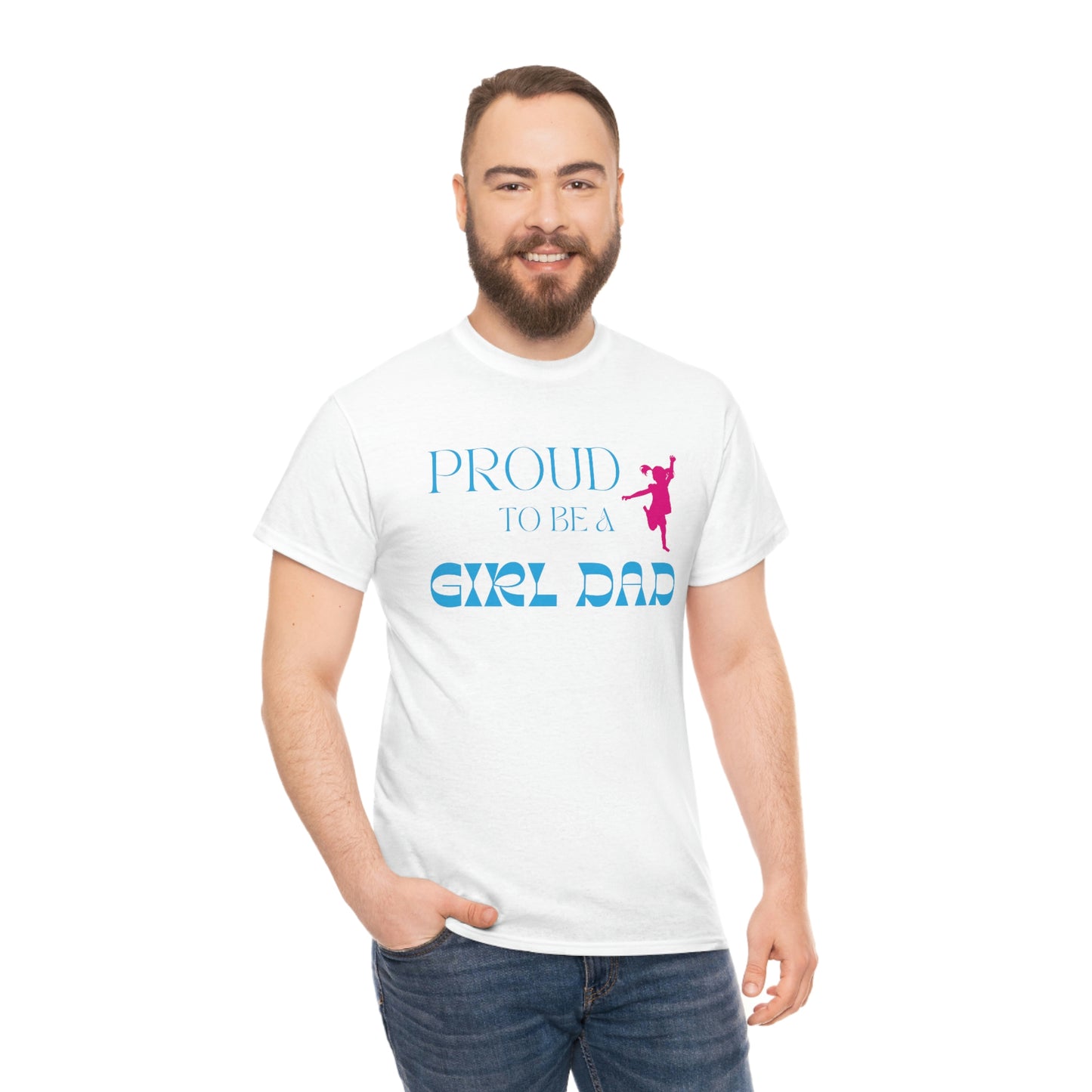 Proud To Be A Girl Dad Heavy Cotton Tee