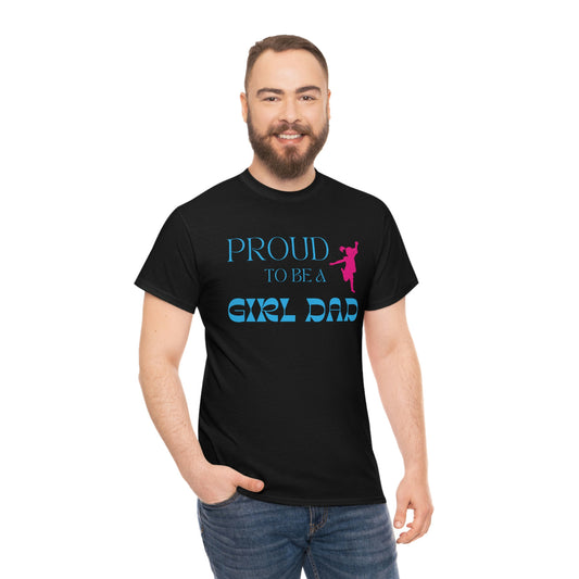 Proud To Be A Girl Dad Heavy Cotton Tee