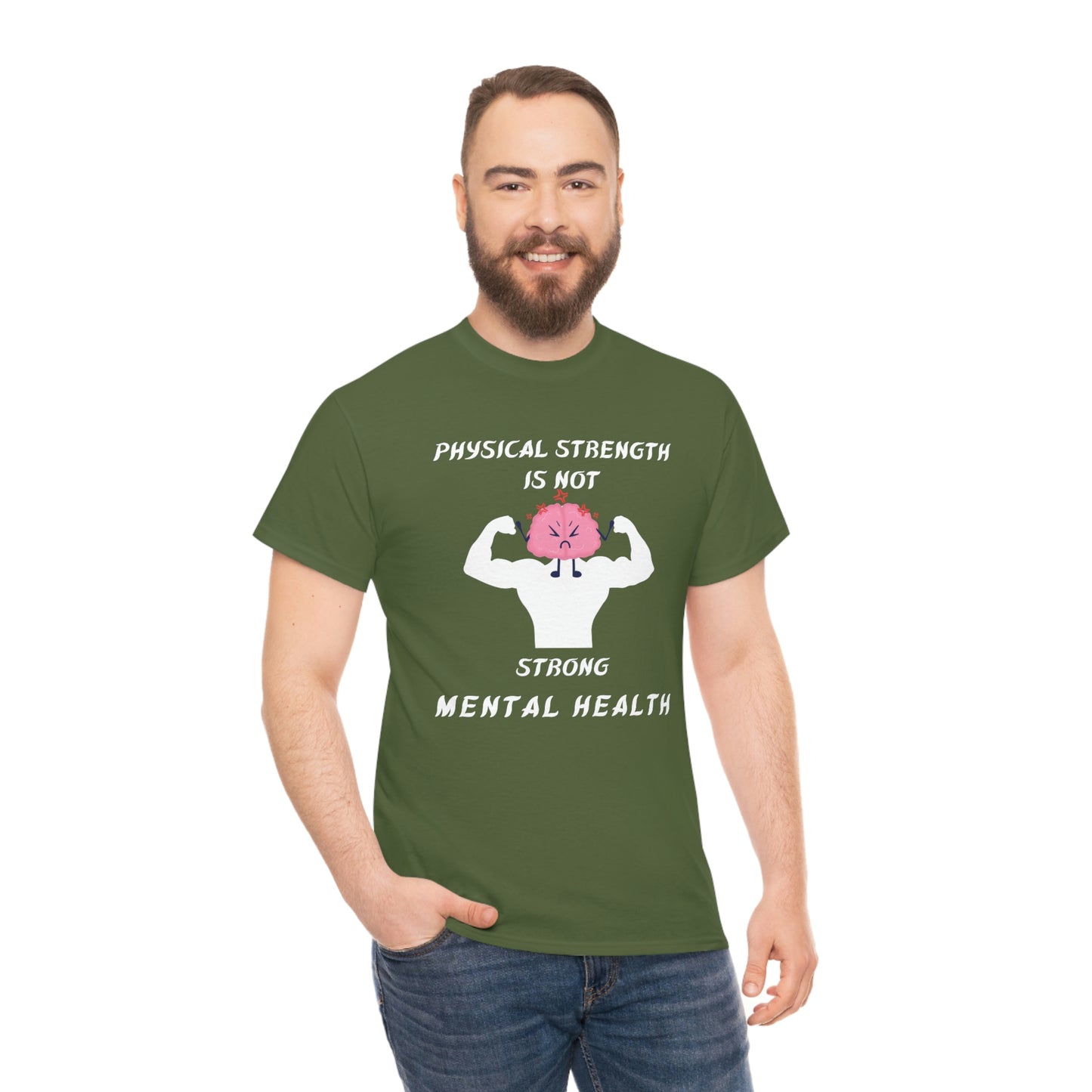 Physical Strength is Not Strong Mental Health Unisex Heavy Cotton Tee