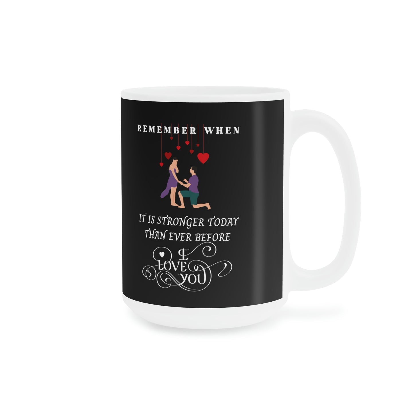 Stronger Today Than Ever Before Ceramic Mugs (11oz\15oz\20oz)