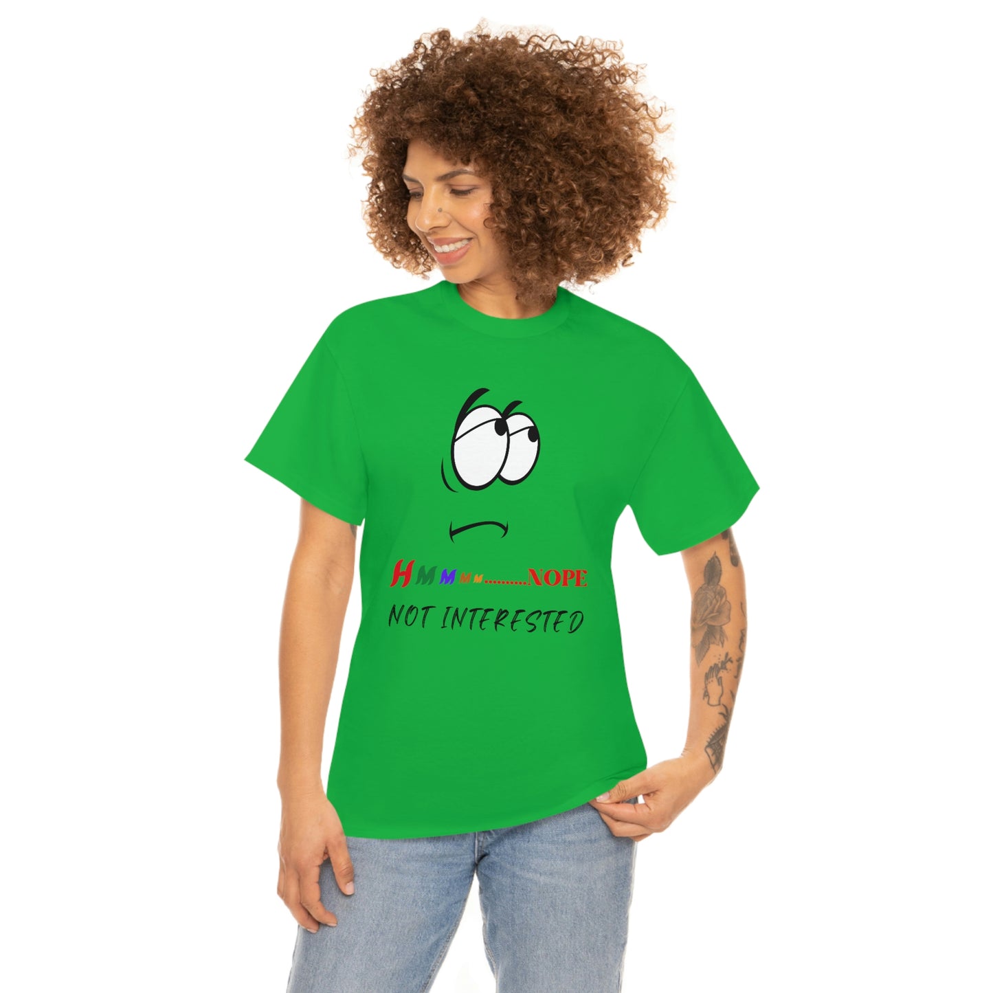 Hmmm... Nope, Not Interested, Unisex Heavy Cotton Tee