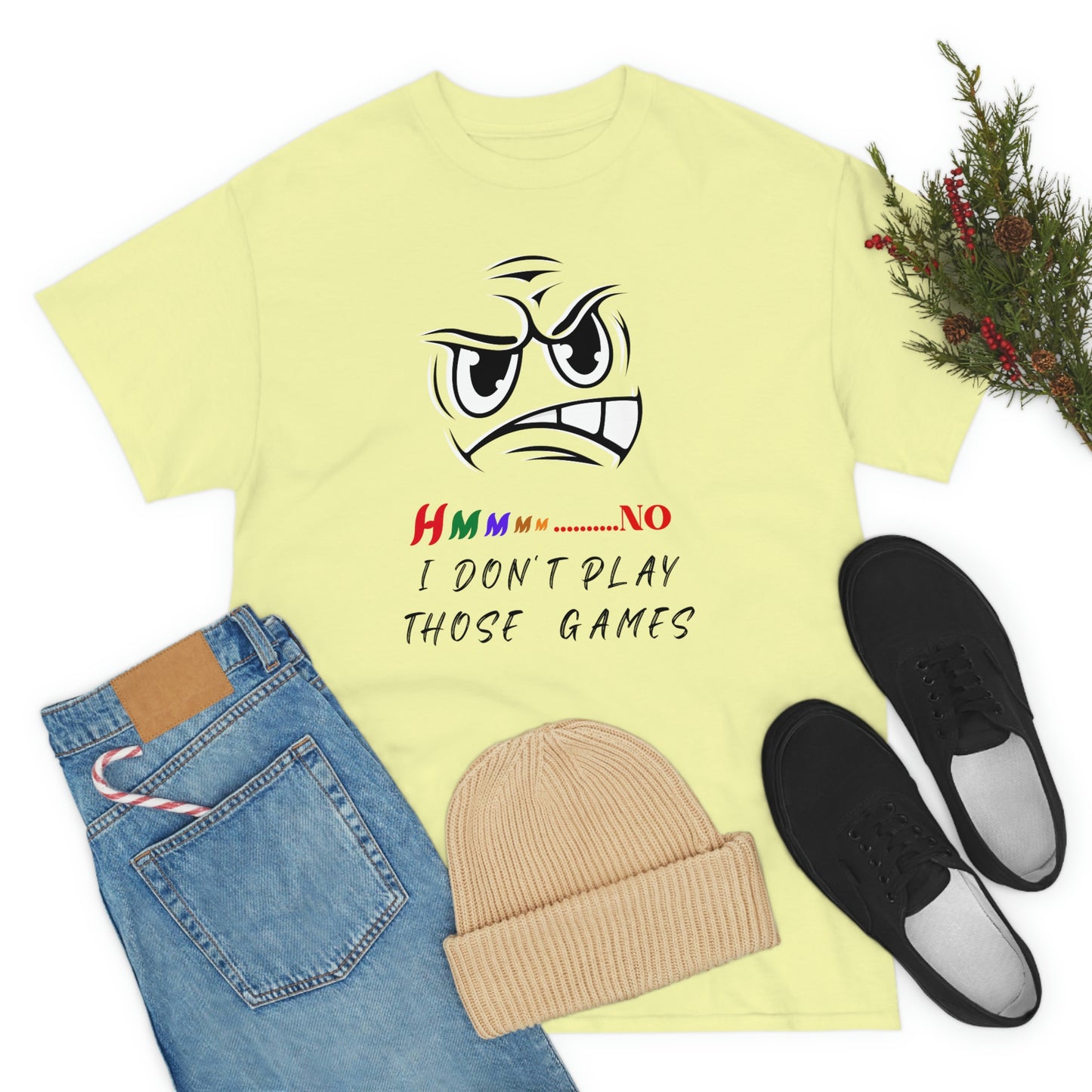 Hmmm No, I Don't Play Those Games Unisex Heavy Cotton Tee