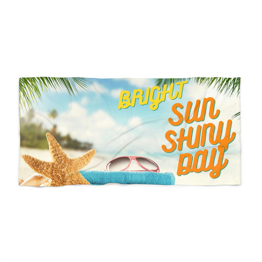 Bright Sun Shiny Day Beach Towel