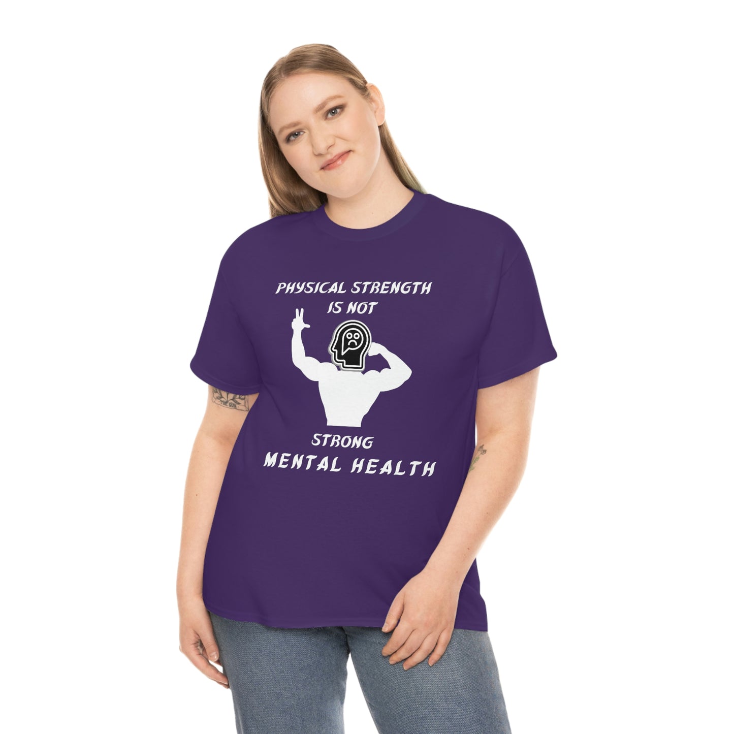 Physical Strength Is Not Strong Mental Health Unisex Heavy Cotton Tee